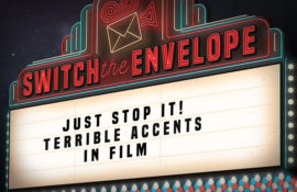 Just Stop It! Terrible Accents In Film